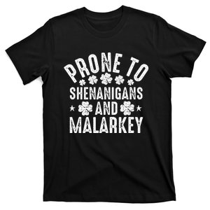 Prone To Shenanigans And Malarkey St Patricks Day T-Shirt