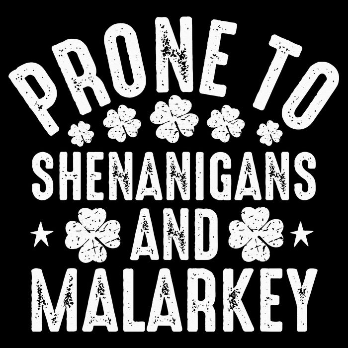 Prone To Shenanigans And Malarkey St Patricks Day T-Shirt