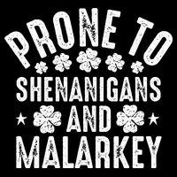 Prone To Shenanigans And Malarkey St Patricks Day Tall T-Shirt
