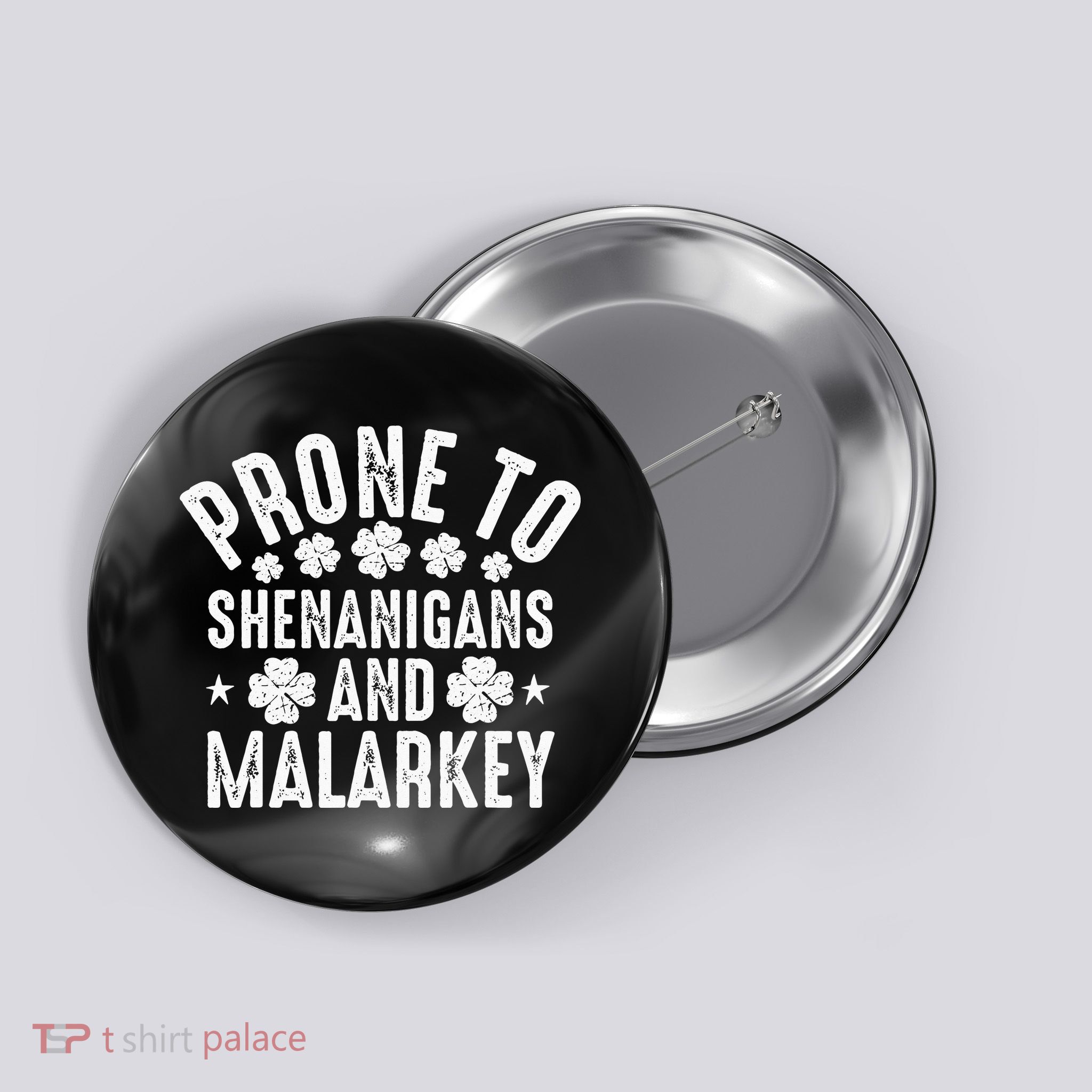 Prone To Shenanigans And Malarkey St Patricks Day Button