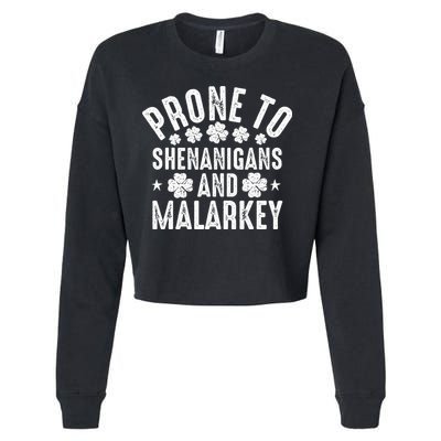Prone To Shenanigans And Malarkey St Patricks Day Cropped Pullover Crew