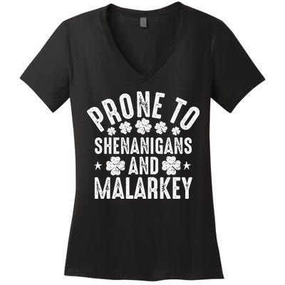 Prone To Shenanigans And Malarkey St Patricks Day Women's V-Neck T-Shirt