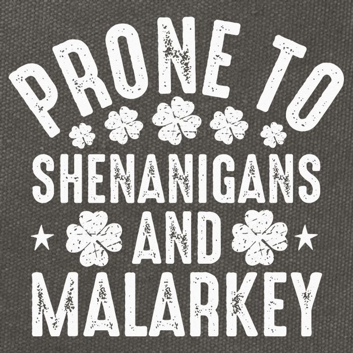 Prone To Shenanigans And Malarkey St Patricks Day Cotton Canvas Backpack