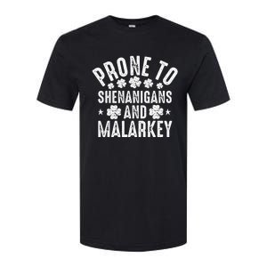 Prone To Shenanigans And Malarkey St Patricks Day Softstyle CVC T-Shirt