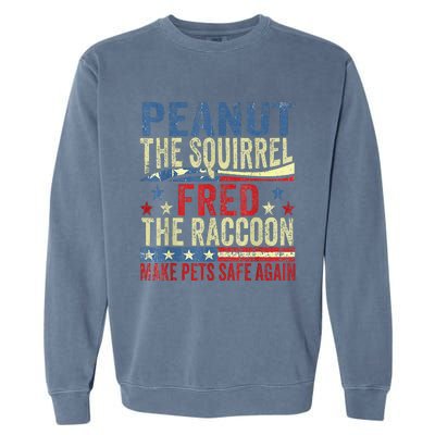 Peanut The Squirrel & Fred The Raccoon Make Pets Safe Again Garment-Dyed Sweatshirt