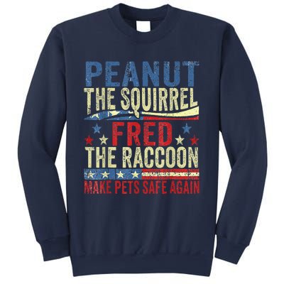 Peanut The Squirrel & Fred The Raccoon Make Pets Safe Again Sweatshirt