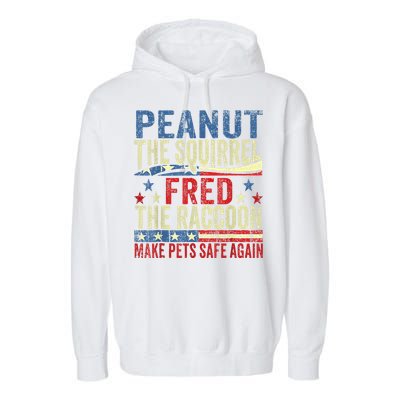 Peanut The Squirrel & Fred The Raccoon Make Pets Safe Again Garment-Dyed Fleece Hoodie