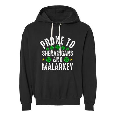 Prone To Shenanigans And Malarkey St Patricks Day Garment-Dyed Fleece Hoodie