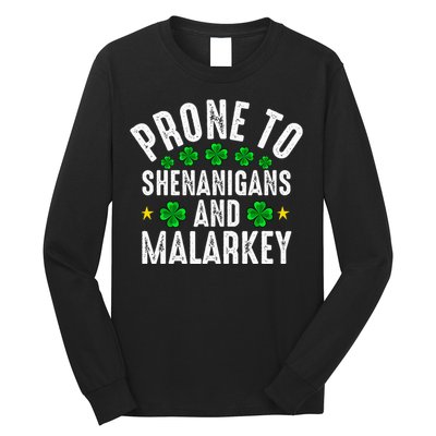 Prone To Shenanigans And Malarkey St Patricks Day Long Sleeve Shirt