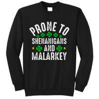 Prone To Shenanigans And Malarkey St Patricks Day Sweatshirt