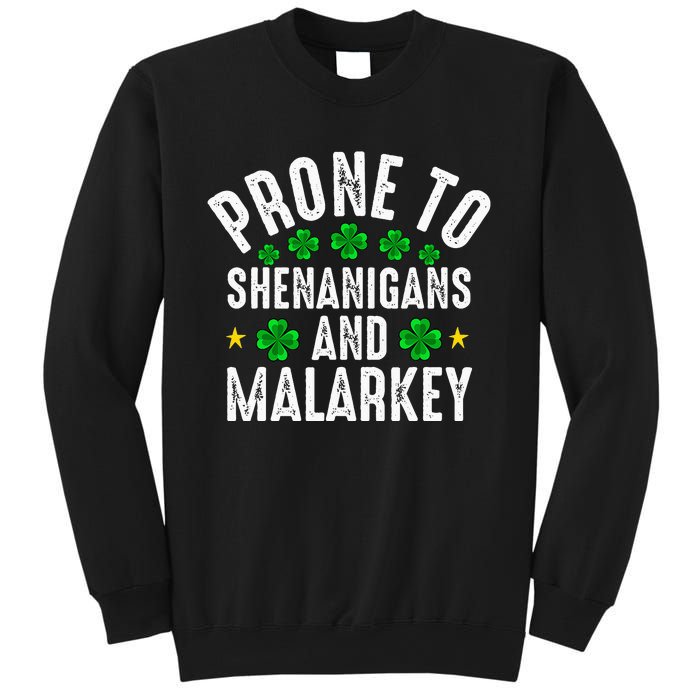 Prone To Shenanigans And Malarkey St Patricks Day Sweatshirt