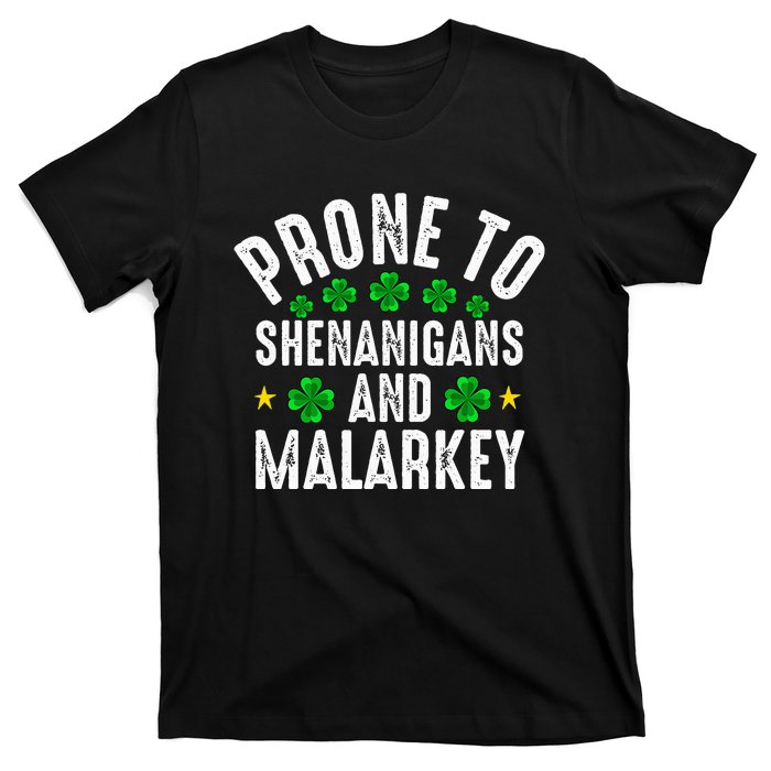 Prone To Shenanigans And Malarkey St Patricks Day T-Shirt