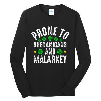 Prone To Shenanigans And Malarkey St Patricks Day Tall Long Sleeve T-Shirt