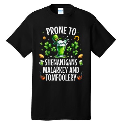 Prone To Shenanigans Malarkey Tomfoolery St Patricks Tall T-Shirt