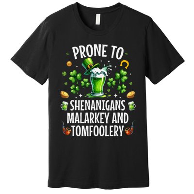 Prone To Shenanigans Malarkey Tomfoolery St Patricks Premium T-Shirt