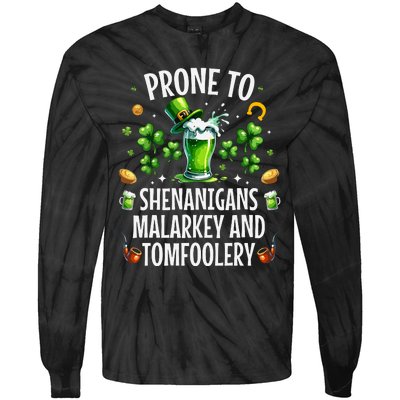 Prone To Shenanigans Malarkey Tomfoolery St Patricks Tie-Dye Long Sleeve Shirt