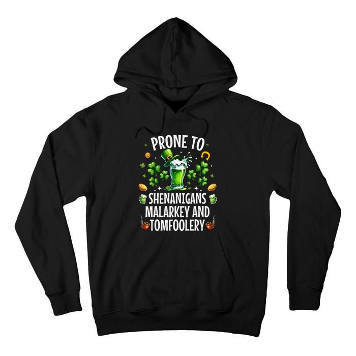 Prone To Shenanigans Malarkey Tomfoolery St Patricks Tall Hoodie