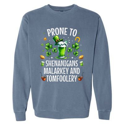 Prone To Shenanigans Malarkey Tomfoolery St Patricks Garment-Dyed Sweatshirt