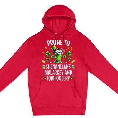 Prone To Shenanigans Malarkey Tomfoolery St Patricks Premium Pullover Hoodie