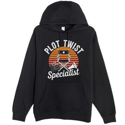 Plot Twist Specialist Film Director Filmmaker Movie Premium Pullover Hoodie