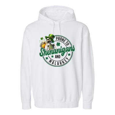 Prone To Shenanigans And Malarkey St Patricks Day Garment-Dyed Fleece Hoodie