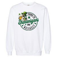 Prone To Shenanigans And Malarkey St Patricks Day Garment-Dyed Sweatshirt