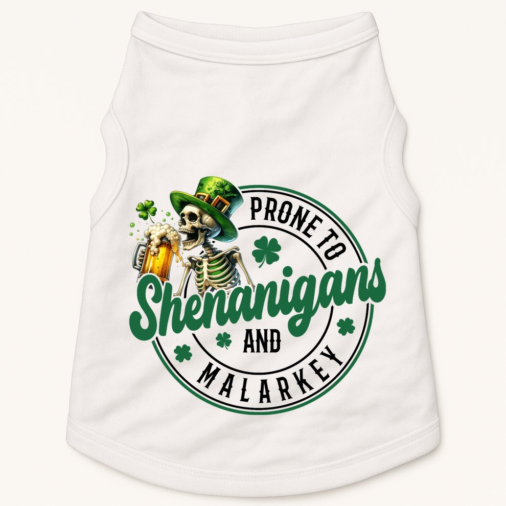 Prone To Shenanigans And Malarkey St Patricks Day Doggie Tank