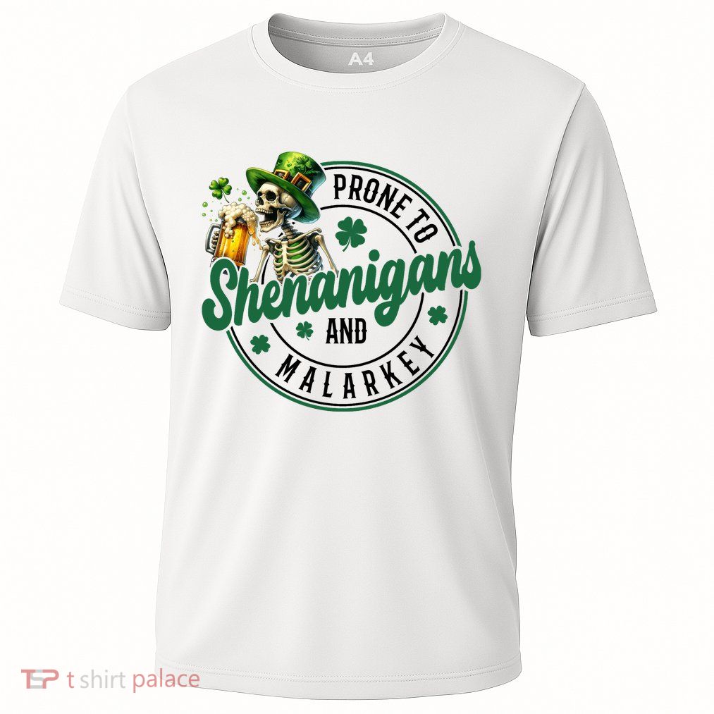 Prone To Shenanigans And Malarkey St Patricks Day Performance Shirt