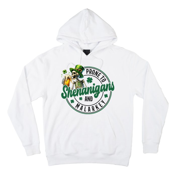 Prone To Shenanigans And Malarkey St Patricks Day Hoodie