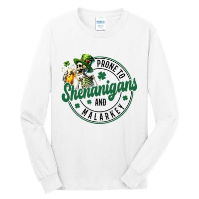 Prone To Shenanigans And Malarkey St Patricks Day Tall Long Sleeve T-Shirt