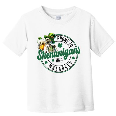 Prone To Shenanigans And Malarkey St Patricks Day Toddler T-Shirt