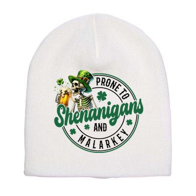Prone To Shenanigans And Malarkey St Patricks Day Short Acrylic Beanie