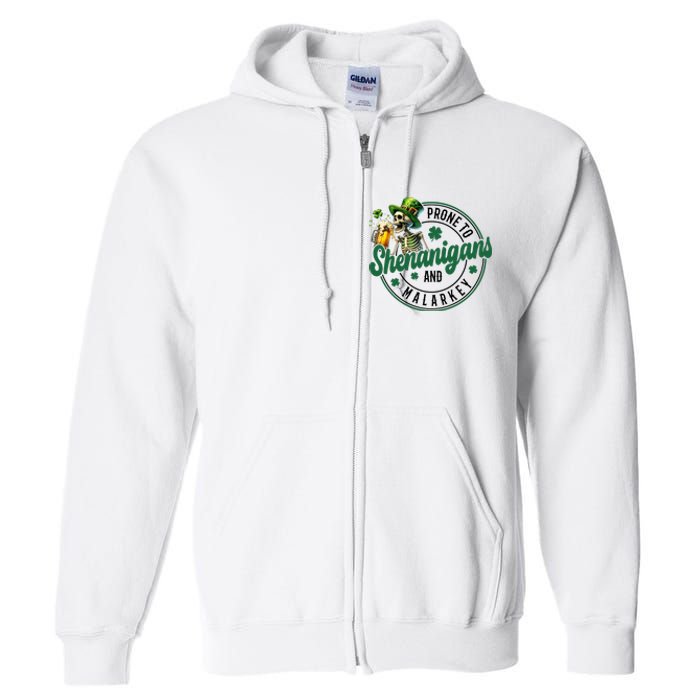 Prone To Shenanigans And Malarkey St Patricks Day Full Zip Hoodie