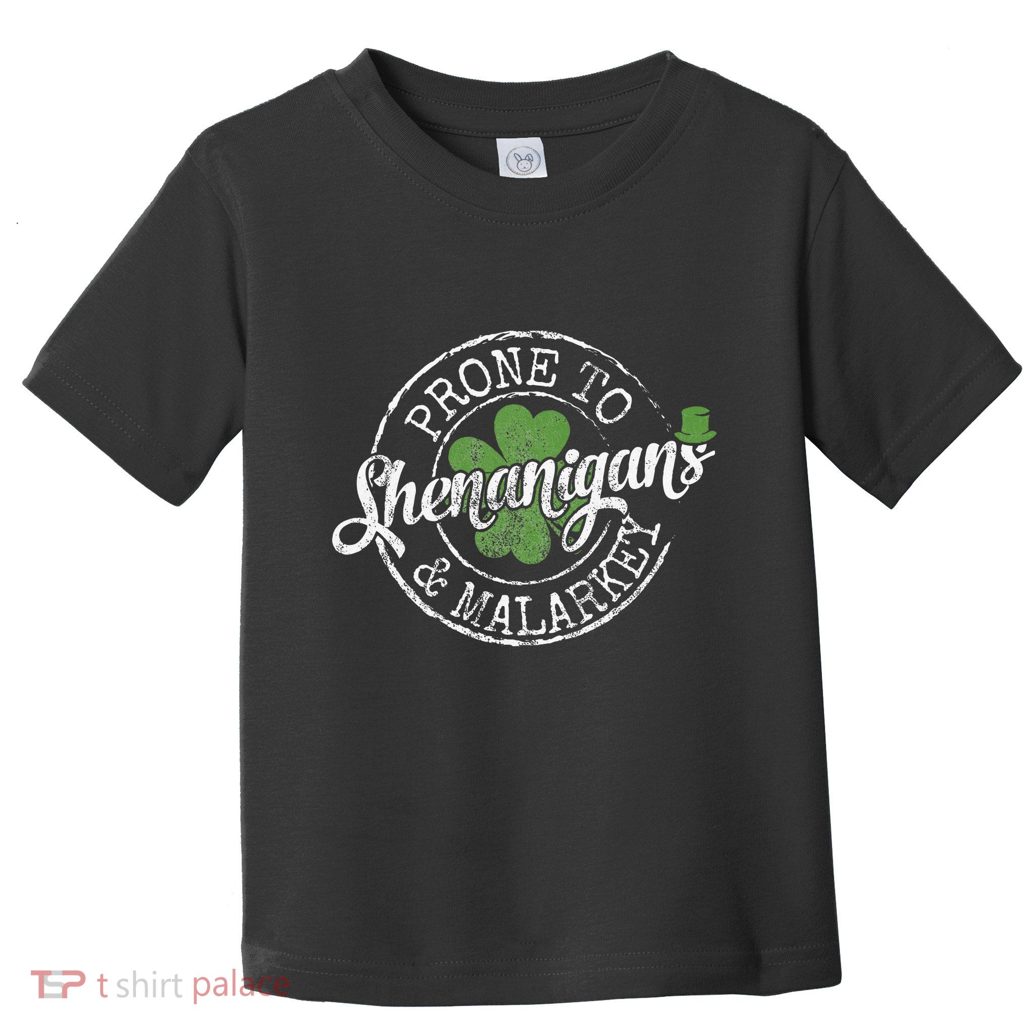Prone To Shenanigans & Malarkey Fun Clovers St Patrick's Day Toddler T-Shirt