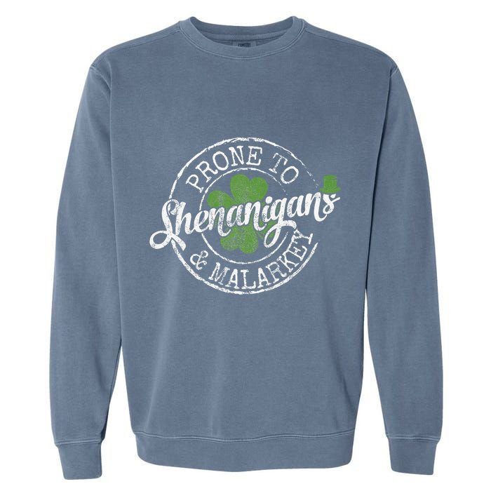 Prone To Shenanigans & Malarkey Fun Clovers St Patrick's Day Garment-Dyed Sweatshirt
