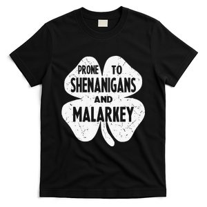 Prone To Shenanigans And Malarkey Funny St Patricks Day T-Shirt