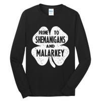 Prone To Shenanigans And Malarkey Funny St Patricks Day Tall Long Sleeve T-Shirt