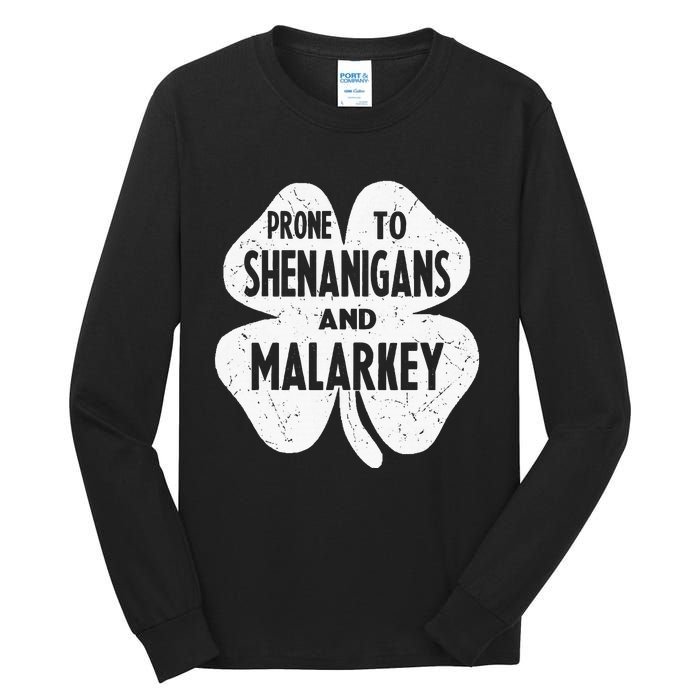 Prone To Shenanigans And Malarkey Funny St Patricks Day Tall Long Sleeve T-Shirt