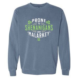 Prone To Shenanigans & Malarkey Fun Clovers St Patrick's Day Garment-Dyed Sweatshirt