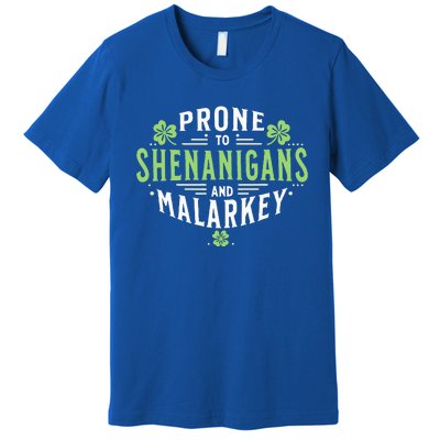 Prone To Shenanigans & Malarkey Fun Clovers St Patrick's Day Premium T-Shirt