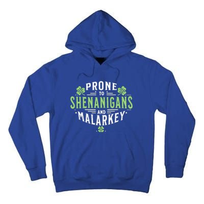 Prone To Shenanigans & Malarkey Fun Clovers St Patrick's Day Tall Hoodie