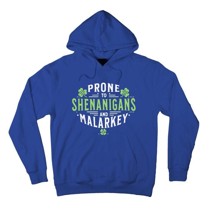 Prone To Shenanigans & Malarkey Fun Clovers St Patrick's Day Tall Hoodie