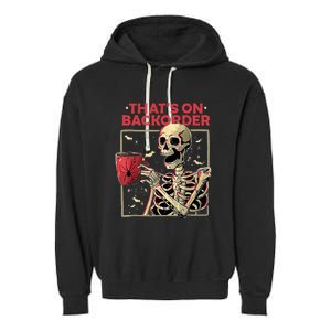 Pharmacy Tech Skeleton ThatS Backorder Funny Halloween Garment-Dyed Fleece Hoodie