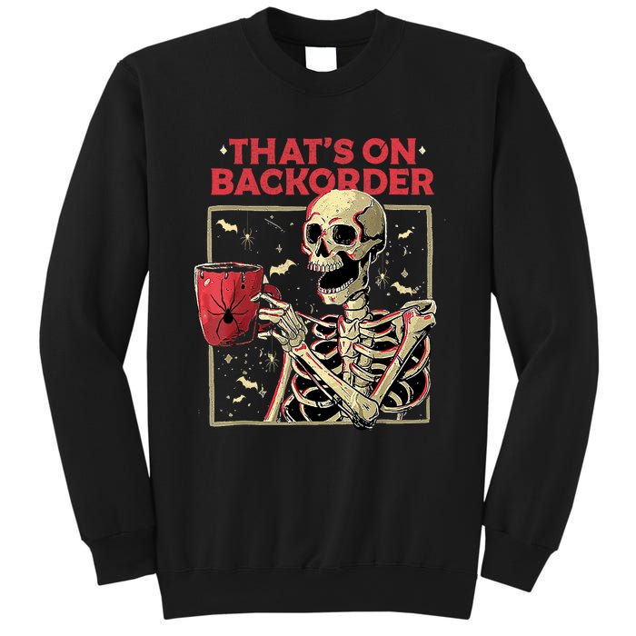 Pharmacy Tech Skeleton ThatS Backorder Funny Halloween Sweatshirt