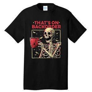 Pharmacy Tech Skeleton ThatS Backorder Funny Halloween Tall T-Shirt