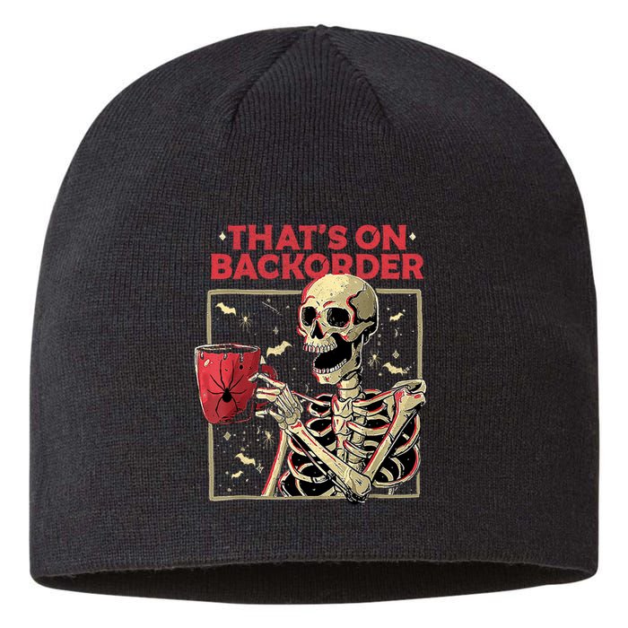 Pharmacy Tech Skeleton ThatS Backorder Funny Halloween Sustainable Beanie