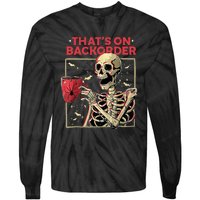 Pharmacy Tech Skeleton ThatS Backorder Funny Halloween Tie-Dye Long Sleeve Shirt