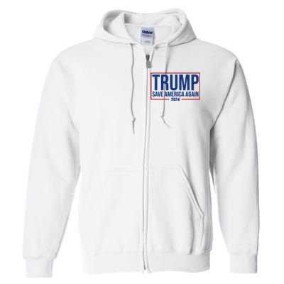 Pro Trump Save America Again 2024 Election Full Zip Hoodie