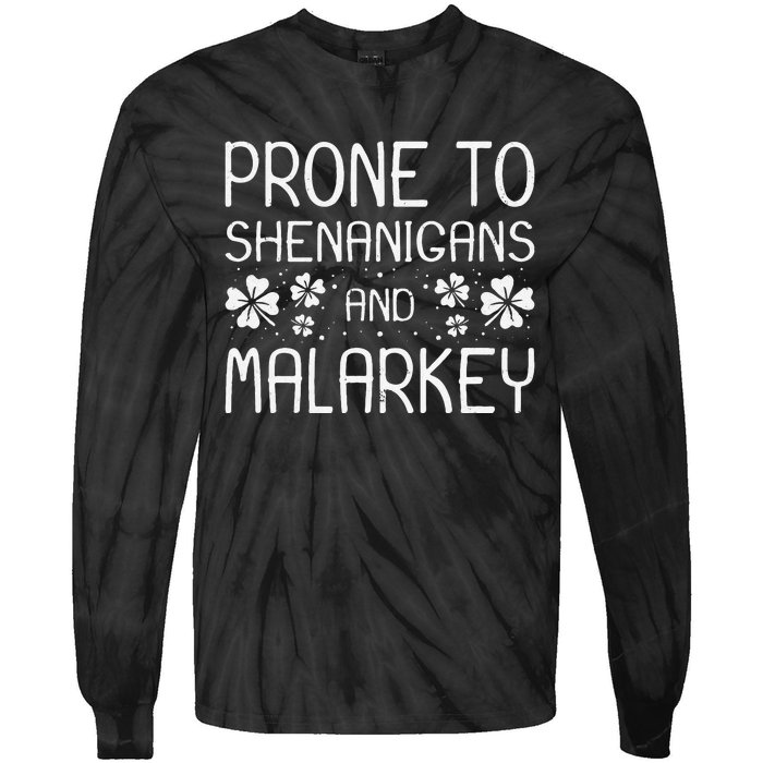 Prone To Shenanigans And Malarkey Funny St Patricks Day Tie-Dye Long Sleeve Shirt