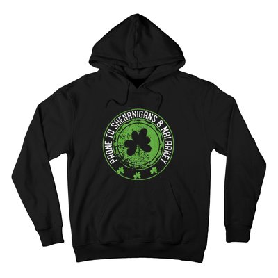 Prone To Shenanigans &amp Malarkey Fun Clovers St Patrick's Day Hoodie